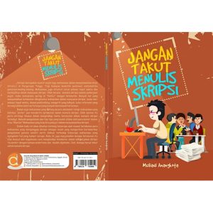 JANGAN TAKUT MENULIS SKRIPSI