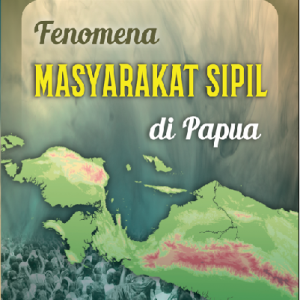 Fenomena Masyarakat Sipil di Papua