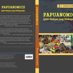 PAPUANOMICS : Spirit Dahsyat yang Terhempaskan